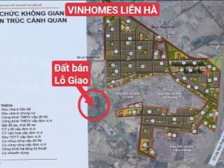 Bán đất lỗ giao  đông anh ô tô nhỏ vào đất, nằm sát dự án khu đô thị liên hà do vingroup đề xuất