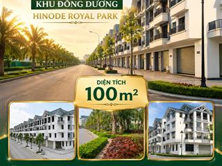 Siêu rẻ, chỉ 17 tỷ căn liền kề 100m2 đường 30m khu đông dương dự án hinode royal park. 0966 761 ***