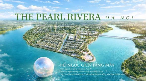 Hàng ngoại giao đặc biệt pearl rivera làng hoa mê linh 107tr/m2, ck 7% view đẹp. 0972 899 ***