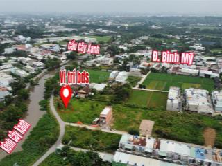 Đất mặt tiền kênh cây xanh. ấp 22 bình mỹ  củ chi, giá tốt , hỗ trợ vay bank.