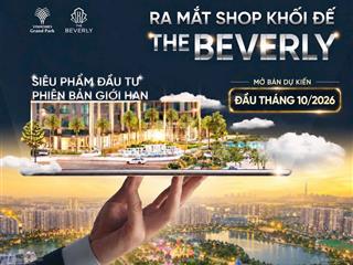 Bán căn shop khối đế khu ch cao cấp the beverly, quận 9, dt 35m2. gía 3.95 tỷ